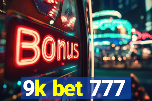 9k bet 777